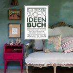 Das große Wohn-Ideen-Buch: Die richtigen Farben und Materialien für jeden Wohnstil