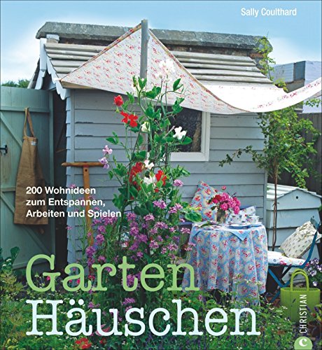 Gartenhäuschen: 200 Wohnideen